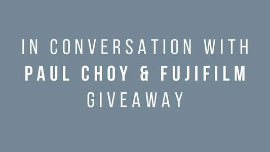 In Conversation With Paul Choy & Fujifilm Giveaway