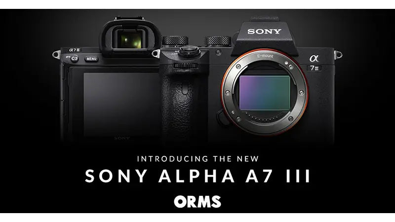 Introducing the Sony Alpha a7 III Mirrorless Digital Camera