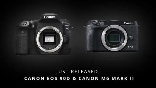 Just Released: Canon EOS 90D & Canon M6 Mark II