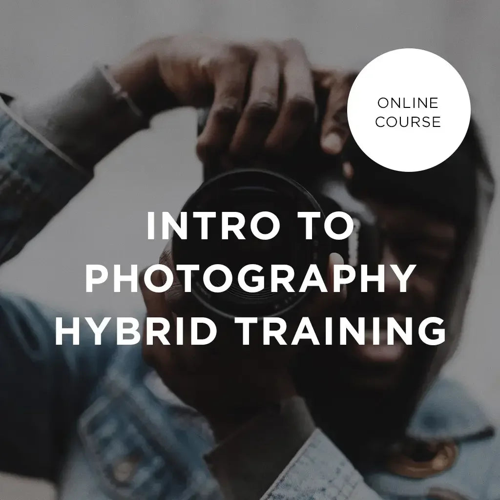 Intro to Photography - Hybrid Training